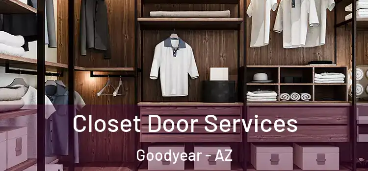 Closet Door Services Goodyear - AZ