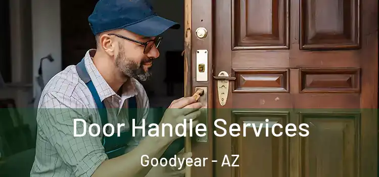 Door Handle Services Goodyear - AZ