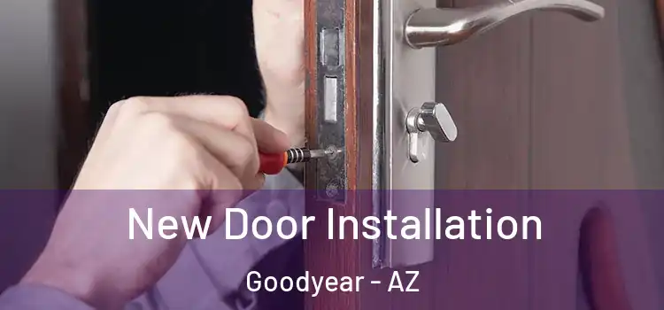New Door Installation Goodyear - AZ