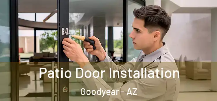 Patio Door Installation Goodyear - AZ