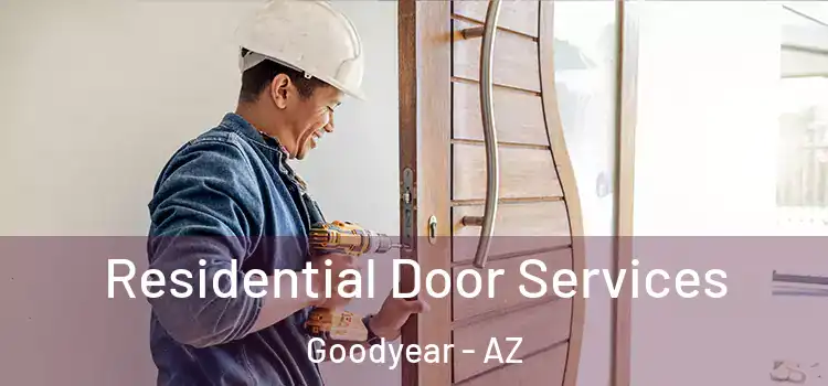 Residential Door Services Goodyear - AZ