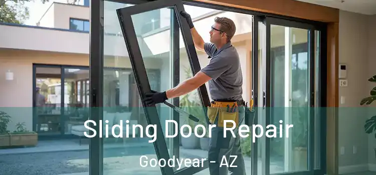 Sliding Door Repair Goodyear - AZ