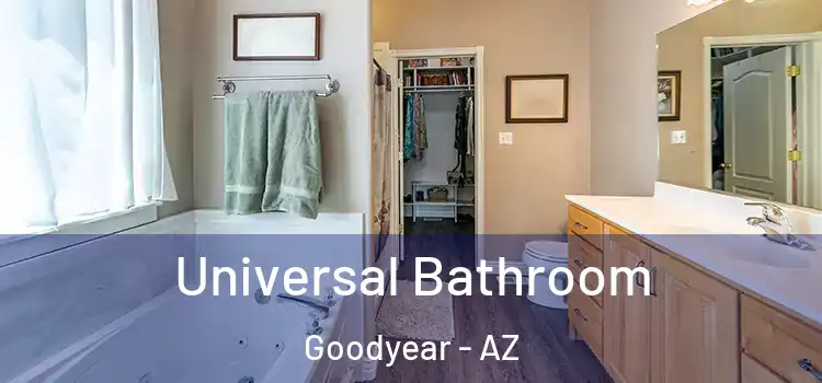 Universal Bathroom Goodyear - AZ